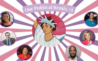 Our Political Remix #1: NY AG Letitia James, Latino Voters, Immigration in Politics, and Gubernatorial Candidate Wes Moore
