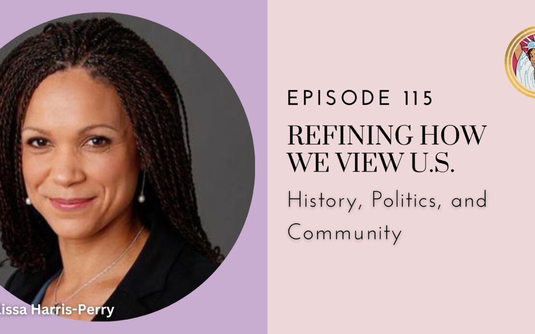 Refining How We View U.S. History, Politics, and Community