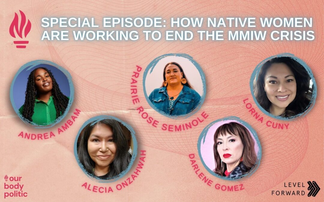 How Native Women Are Working to End the MMIW Crisis